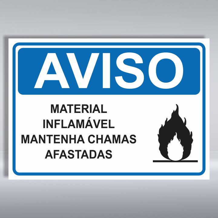 PLACA DE AVISO | MATERIAL INFLAMÁVEL MANTENHA CHAMAS AFASTADAS